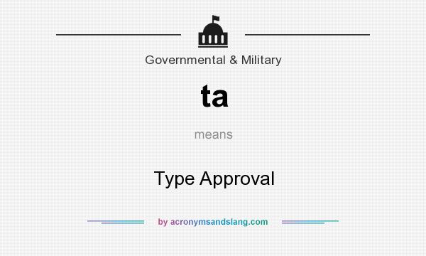 What does ta mean? It stands for Type Approval