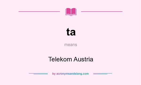 What does ta mean? It stands for Telekom Austria