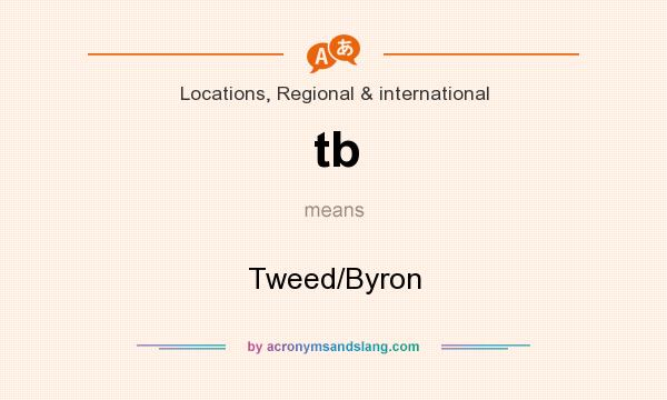 What does tb mean? It stands for Tweed/Byron