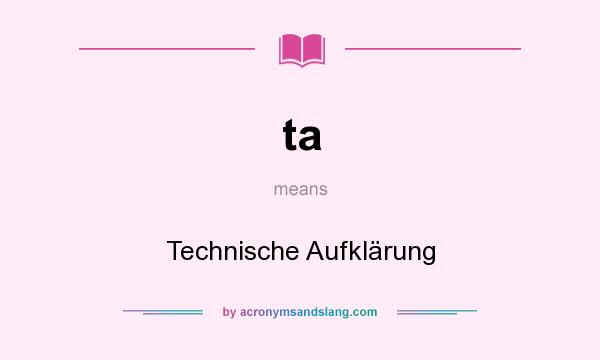 What does ta mean? It stands for Technische Aufklärung