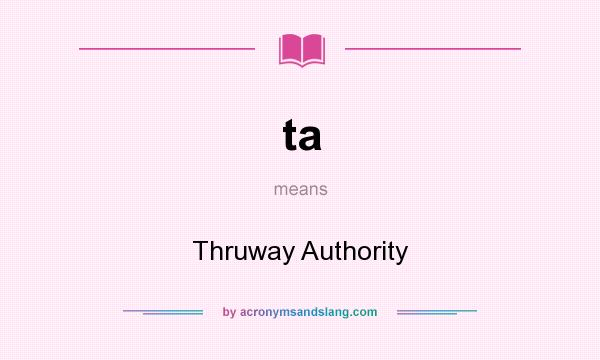 What does ta mean? It stands for Thruway Authority