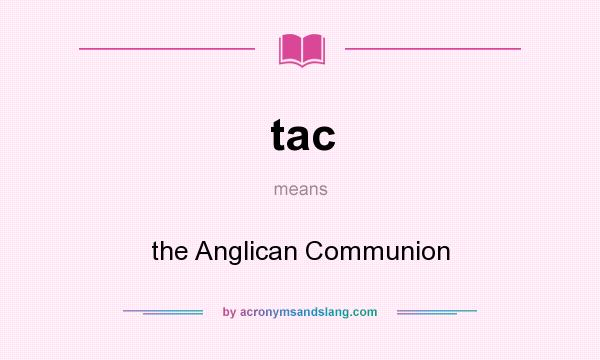 What does tac mean? It stands for the Anglican Communion