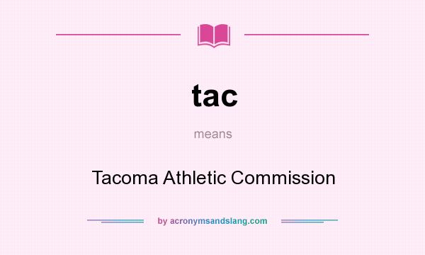 What does tac mean? It stands for Tacoma Athletic Commission