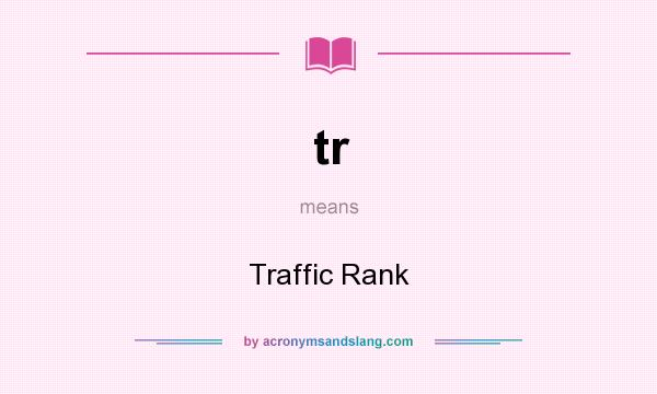 What does tr mean? It stands for Traffic Rank