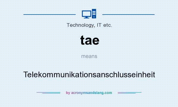 What does tae mean? It stands for Telekommunikationsanschlusseinheit