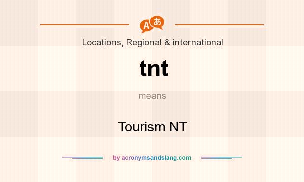 What does tnt mean? It stands for Tourism NT