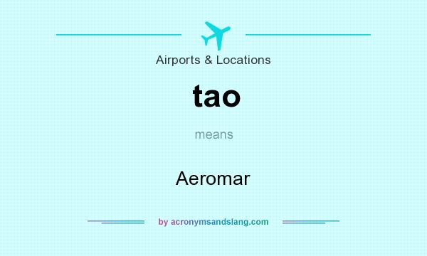 What does tao mean? It stands for Aeromar