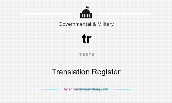 What does tr mean? It stands for Translation Register