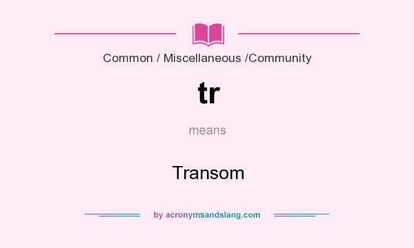 What does tr mean? It stands for Transom