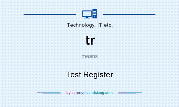 What does tr mean? It stands for Test Register