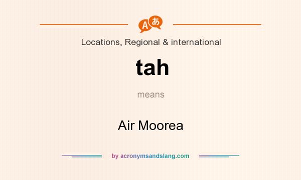 What does tah mean? It stands for Air Moorea
