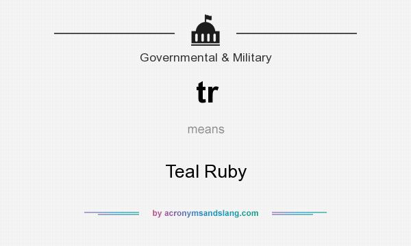 What does tr mean? It stands for Teal Ruby