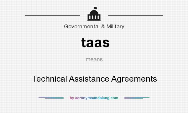 What does taas mean? It stands for Technical Assistance Agreements