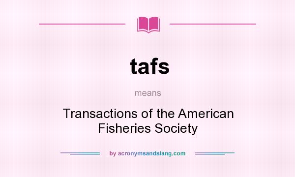 What does tafs mean? It stands for Transactions of the American Fisheries Society