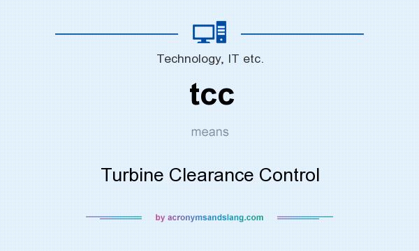 What does tcc mean? It stands for Turbine Clearance Control