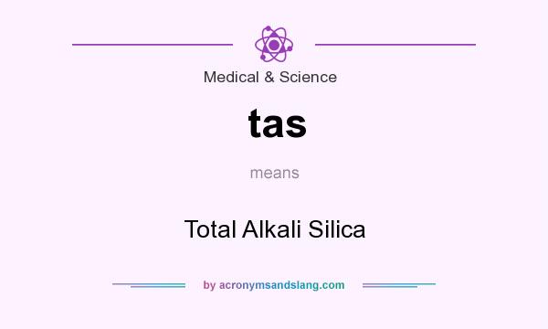 What does tas mean? It stands for Total Alkali Silica