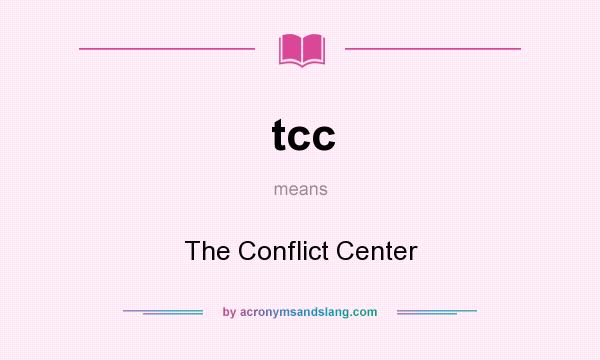 What does tcc mean? It stands for The Conflict Center