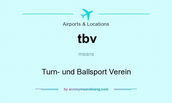 What does tbv mean? It stands for Turn- und Ballsport Verein
