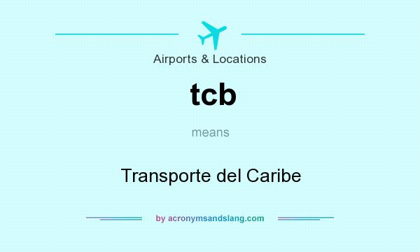 What does tcb mean? It stands for Transporte del Caribe