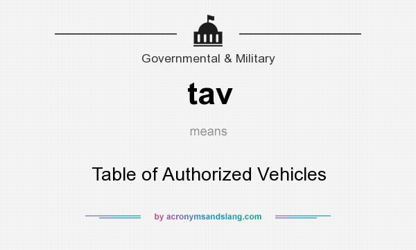 What does tav mean? It stands for Table of Authorized Vehicles