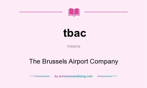 What does tbac mean? It stands for The Brussels Airport Company