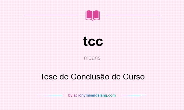 What does tcc mean? It stands for Tese de Conclusão de Curso