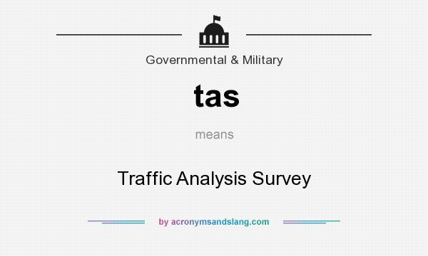 What does tas mean? It stands for Traffic Analysis Survey