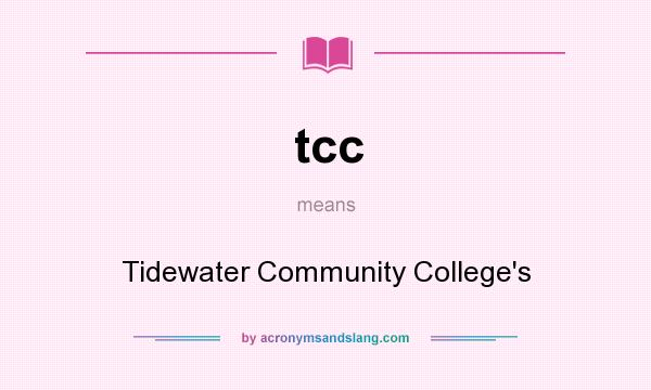 What does tcc mean? It stands for Tidewater Community College`s