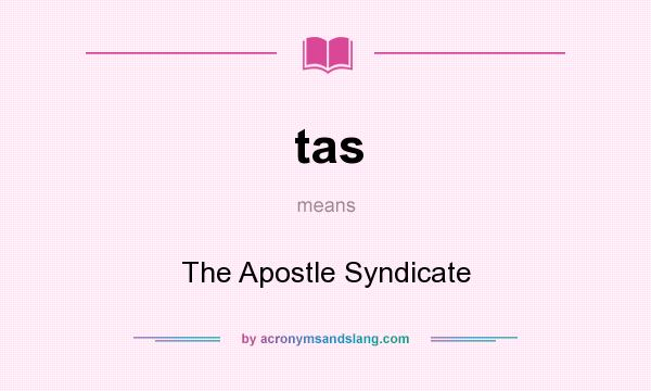 What does tas mean? It stands for The Apostle Syndicate