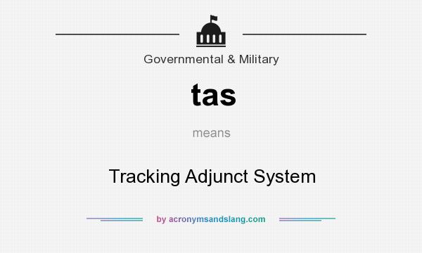 What does tas mean? It stands for Tracking Adjunct System