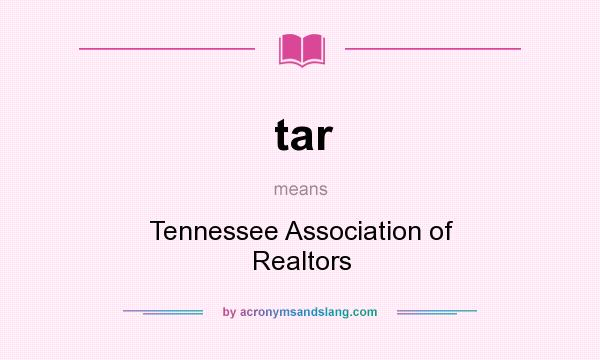 What does tar mean? It stands for Tennessee Association of Realtors