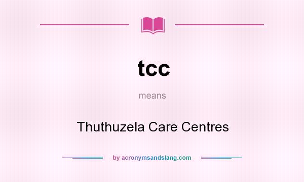 What does tcc mean? It stands for Thuthuzela Care Centres