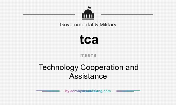 What does tca mean? It stands for Technology Cooperation and Assistance