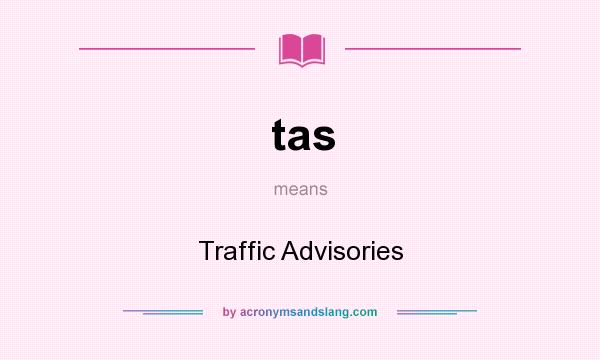 What does tas mean? It stands for Traffic Advisories