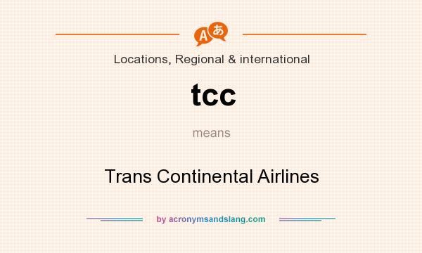 What does tcc mean? It stands for Trans Continental Airlines