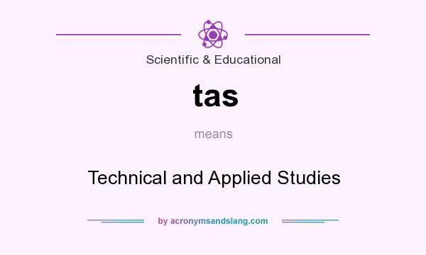 What does tas mean? It stands for Technical and Applied Studies