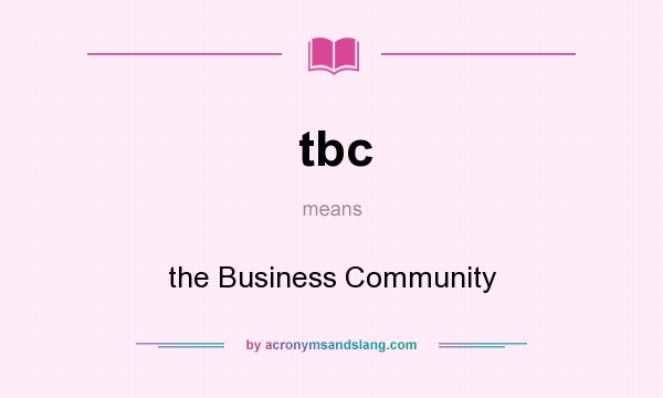 What does tbc mean? It stands for the Business Community
