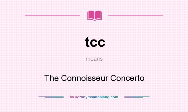 What does tcc mean? It stands for The Connoisseur Concerto