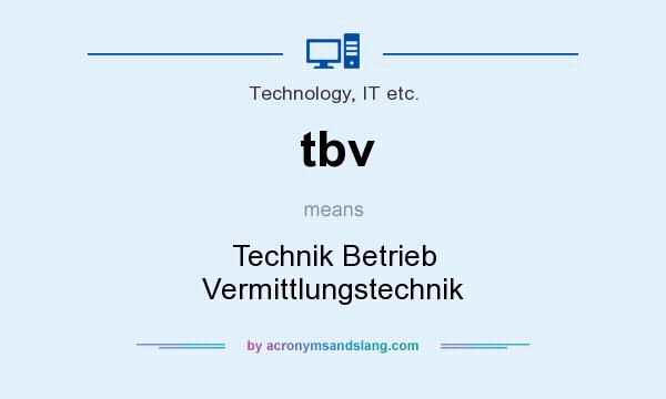 What does tbv mean? It stands for Technik Betrieb Vermittlungstechnik