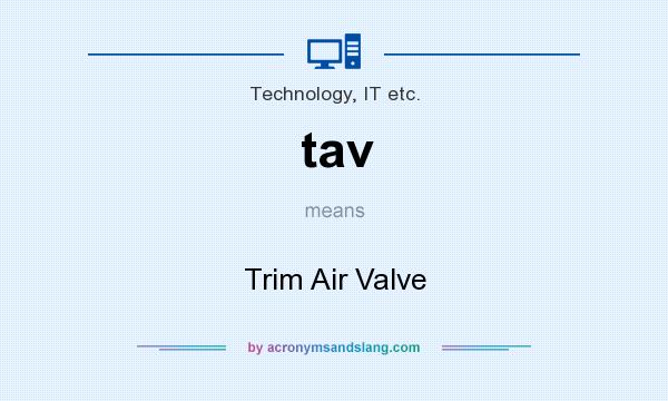 What does tav mean? It stands for Trim Air Valve