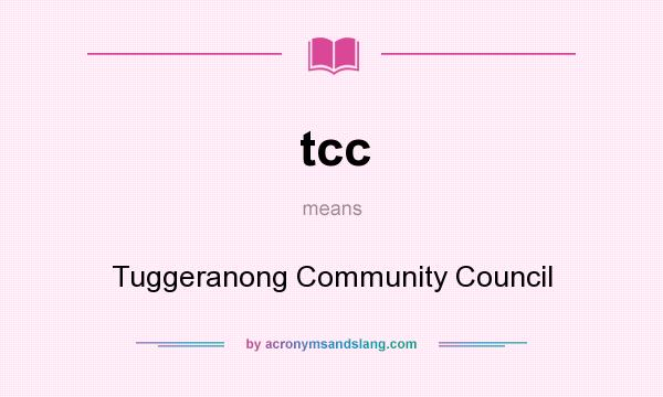 What does tcc mean? It stands for Tuggeranong Community Council