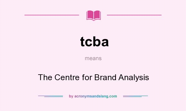 What does tcba mean? It stands for The Centre for Brand Analysis