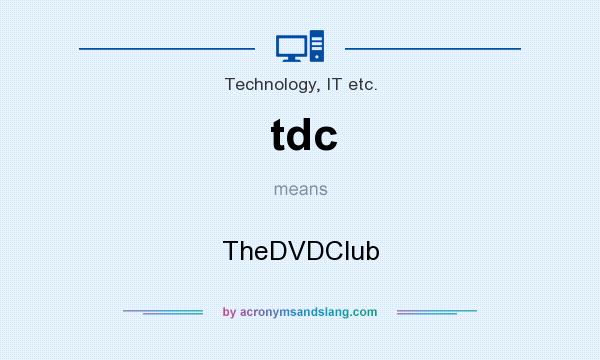 What does tdc mean? It stands for TheDVDClub
