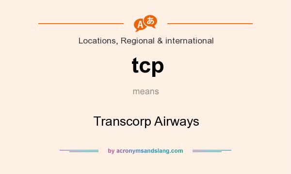 What does tcp mean? It stands for Transcorp Airways