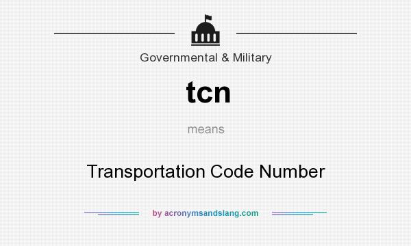 What does tcn mean? It stands for Transportation Code Number