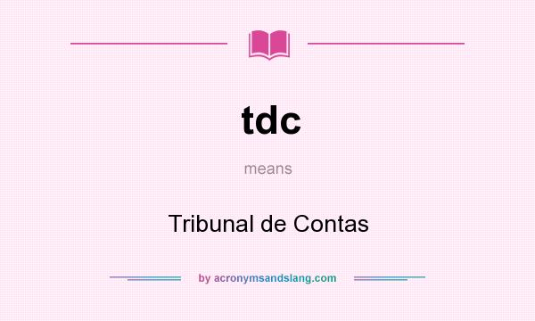 What does tdc mean? It stands for Tribunal de Contas