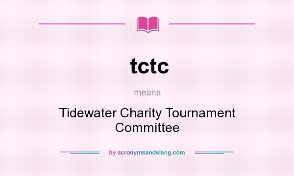 What does tctc mean? It stands for Tidewater Charity Tournament Committee