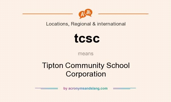 What does tcsc mean? It stands for Tipton Community School Corporation