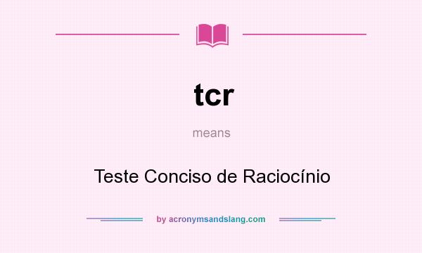 What does tcr mean? It stands for Teste Conciso de Raciocínio