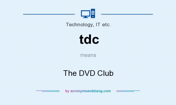 What does tdc mean? It stands for The DVD Club